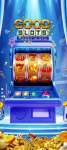 GOOD SLOTS